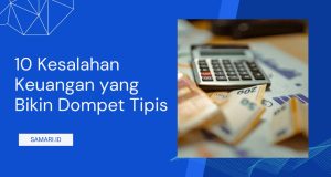 10 Kesalahan Keuangan yang Bikin Dompet Tipis 10 Kesalahan Keuangan yang Bikin Dompet Tipis