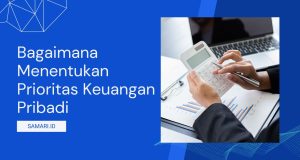 Bagaimana Menentukan Prioritas Keuangan Pribadi Bagaimana Menentukan Prioritas Keuangan Pribadi