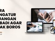 Cara Mengatur Keuangan Pribadi agar Tidak Boros