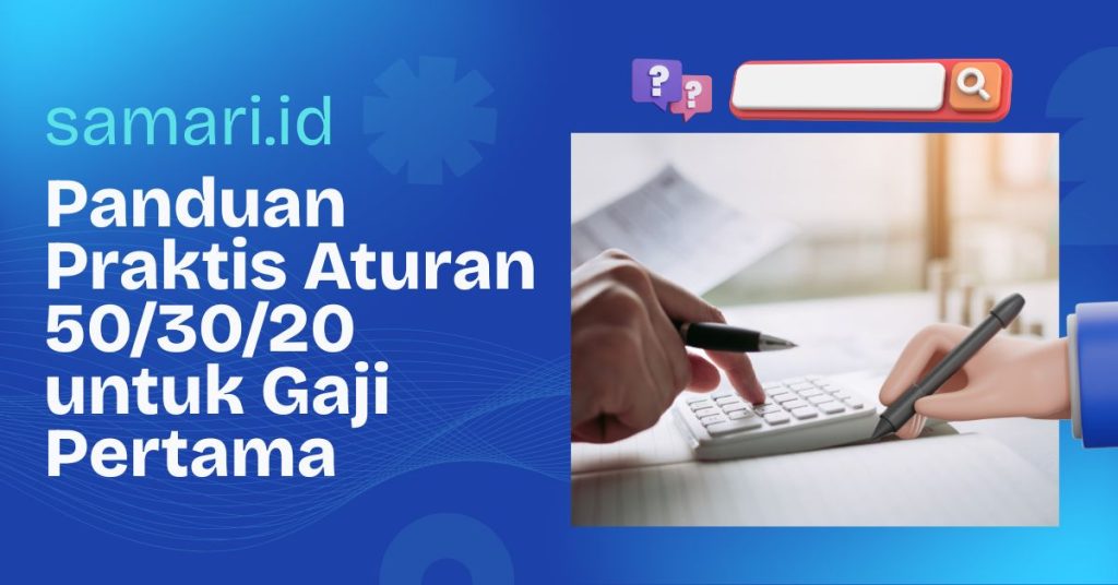 Panduan Praktis Aturan 503020 untuk Gaji Pertama