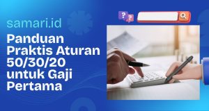 Panduan Praktis Aturan 50/30/20 untuk Gaji Pertama Panduan Praktis Aturan 503020 untuk Gaji Pertama