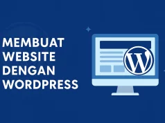 Cara Membuat Website dengan WordPress dari Nol Cara Membuat Website dengan WordPress dari Nol