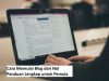 Cara Memulai Blog dari Nol: Panduan Lengkap untuk Pemula Cara Memulai Blog dari Nol Panduan Lengkap untuk Pemula