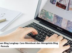 Panduan Blog Lengkap: Cara Membuat dan Mengelola Blog untuk Pemula Panduan Blog Lengkap: Cara Membuat dan Mengelola Blog untuk Pemula