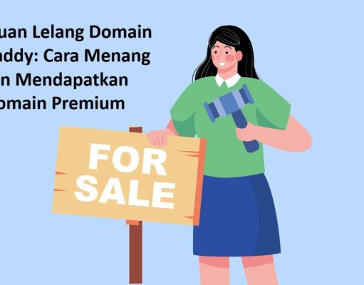 Panduan Lelang Domain GoDaddy: Cara Menang dan Mendapatkan Domain Premium Panduan Lelang Domain GoDaddy Cara Menang dan Mendapatkan Domain Premium