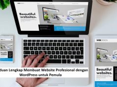 Panduan Lengkap Membuat Website Profesional dengan WordPress untuk Pemula Panduan Lengkap Membuat Website Profesional dengan WordPress untuk Pemula
