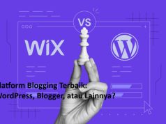 Platform Blogging Terbaik: WordPress, Blogger, atau Lainnya? Platform Blogging Terbaik WordPress, Blogger, atau Lainnya