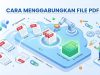 Cara Menggabungkan File PDF dengan Mudah, Cepat, dan Gratis Cara Menggabungkan File PDF dengan Mudah, Cepat, dan Gratis